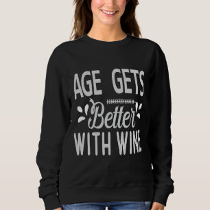 Sweatshirt L'Âge S'Améliore Avec Le Vin 17