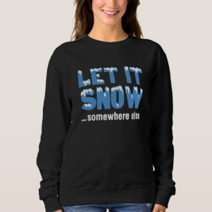 Sweatshirt Laisse-Le Neiger... Un Autre Endroit.