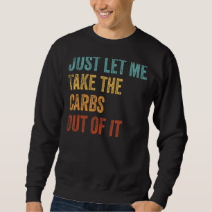 Sweatshirt Laisse-Moi Sortir Les Carbes De La Lifesty Keto Li