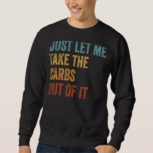 Sweatshirt Laisse-Moi Sortir Les Carbes De La Lifesty Keto Li (Devant)