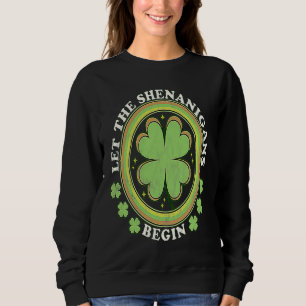 Sweatshirt Laisser les shenanigans commencer par les shamrock