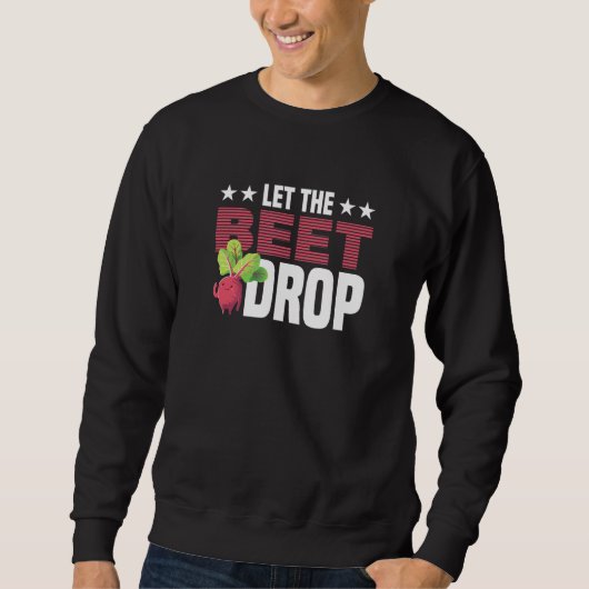 Sweatshirt Laissez La Beet Drop Gardener Beet (Devant)