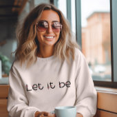 Sweatshirt Laissez-le être