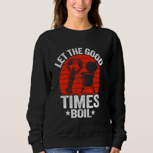 Sweatshirt Laissez Les Bons Temps Faire Bouillir Cajun Crayfi