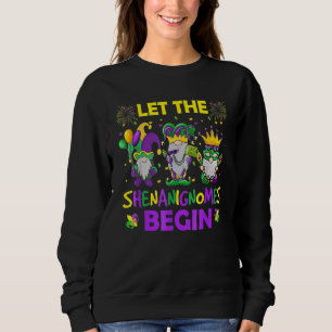 Sweatshirt Laissez les Shenanigans Commencer Mardi Gras Gnome