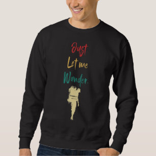 Sweatshirt Laissez-Moi Me Promener Dans Les Montagnes Extérie