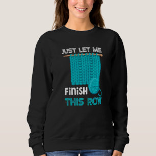 Sweatshirt Laissez-Moi Terminer Ce Crochet De Ligne 10