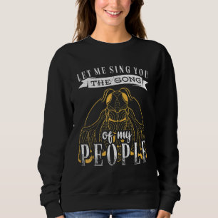 Sweatshirt Laissez-moi vous chanter la chanson de mon peuple