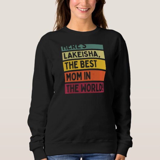 Sweatshirt Lakeisha, la meilleure maman du monde M (Devant)