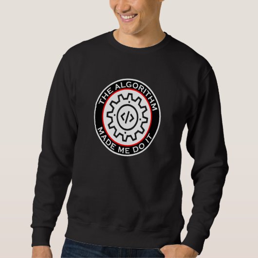 Sweatshirt L'algorithme m'a fait le faire comme les mathémati (Devant)