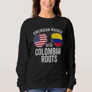 Sweatshirt L'Américain Élevé Avec Des Racines Colombiennes Us