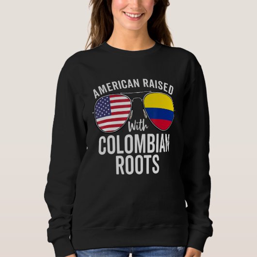 Sweatshirt L'Américain Élevé Avec Des Racines Colombiennes Us (Devant)