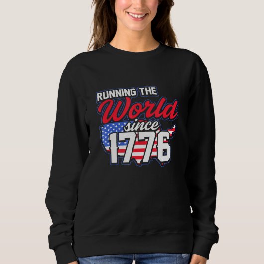 Sweatshirt L'Amérique Dirige Le Monde Depuis 1776 (Devant)