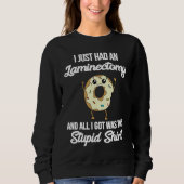 Sweatshirt Laminectomy Open Decompression Surgery Meme Funny  (Devant)