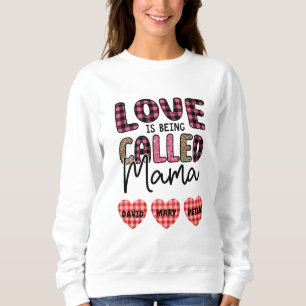 Sweatshirt L'amour est appelé maman, personnalisable maman ca