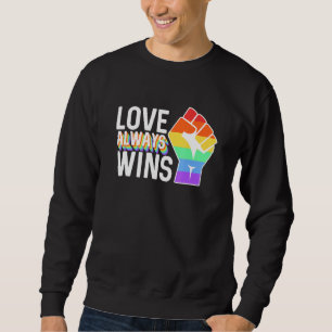 Sweatshirt L'amour gagne toujours la communauté Lgbtq Gay pri