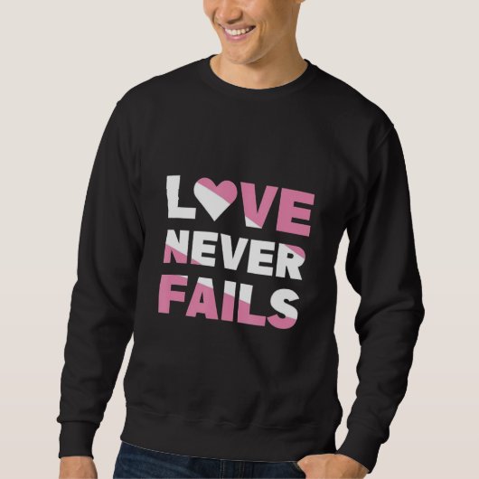 Sweatshirt L'amour n'échoue jamais (Devant)