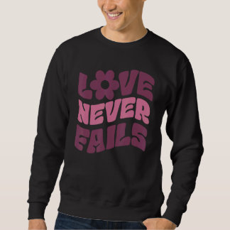 Sweatshirt L'Amour n'échoue jamais Citations Positives Mots E