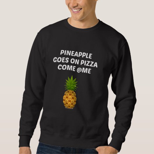 Sweatshirt L'Ananas Passe À La Pizza (Devant)