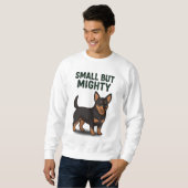 Sweatshirt Lancashire Heeler Petit Mais Puissant (Devant entier)
