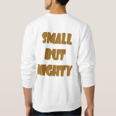 Sweatshirt Lancashire Heeler Petit Mais Puissant (Dos)