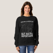 Sweatshirt L'anglais est important mais les maths sont plus i (Devant entier)