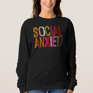 Sweatshirt L'Anxiété Sociale Parfait Pour L'Ambiance Sociale 