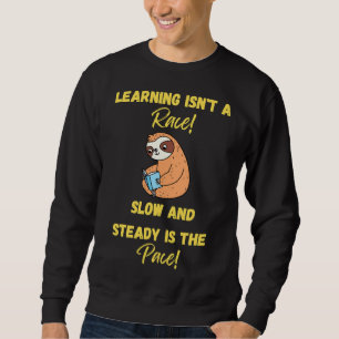 Sweatshirt L'Apprentissage Est Une Citation De Fente De Cours