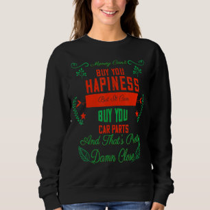 Sweatshirt L'argent peut vous acheter Pièces de voiture Humou