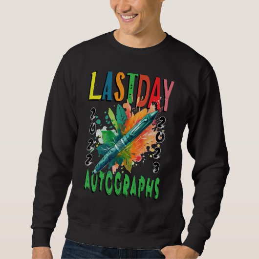 Sweatshirt Last Day Autographs Kindergarten kids graduation 2 (Devant)