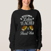 Sweatshirt Latin Teacher Rome Language Lesson Student School (Devant)