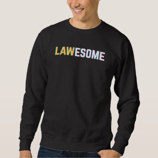 Sweatshirt Lawesome Avocat Étudiant en Droit Avocat