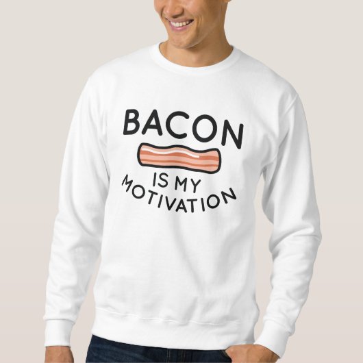 Sweatshirt Le bacon est ma motivation (Devant)