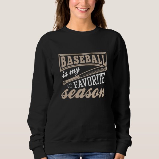 Sweatshirt Le Baseball Est Ma Saison Préférée (Devant)