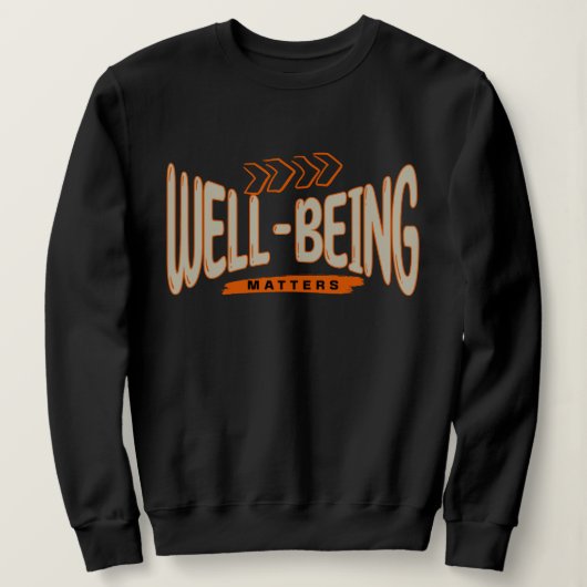 Sweatshirt Le bien-être est important (Design devant)