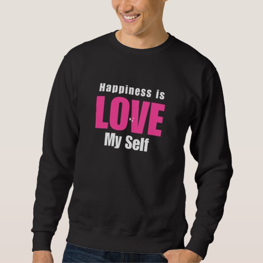 Sweatshirt Le bonheur est l'amour de soi (Devant)