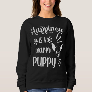 Sweatshirt Le Bonheur Est Un Chiot Chiot Chaud Chien Chien He