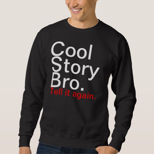 Sweatshirt Le bro frais d'histoire, l'indiquent encore (Devant)