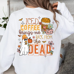 Sweatshirt Le café glacé me ramène de l'Halloween mort