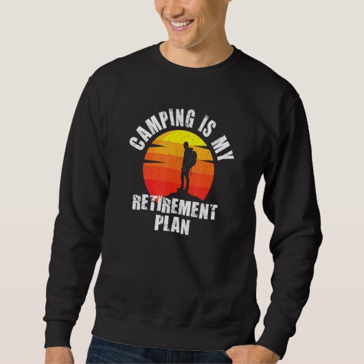 Sweatshirt Le camping est mon plan de retraite 1 (Devant)
