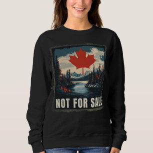 Sweatshirt Le Canada n'est pas à vendre, Fierté Canadienne
