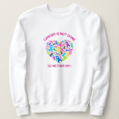 Sweatshirt Le cancer n'en a pas fini (Design devant)