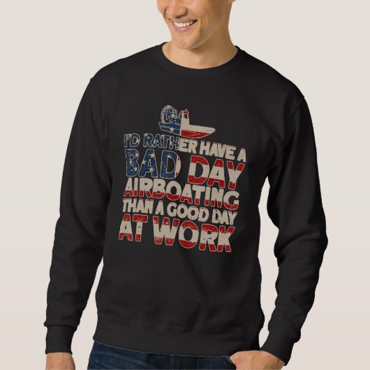 Sweatshirt Le Capitaine D'Aéronef ThGood Day Au Travail Ameri (Devant)
