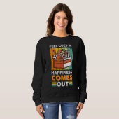 Sweatshirt Le Carburant Va Dans Le Bonheur Sortit (Devant entier)