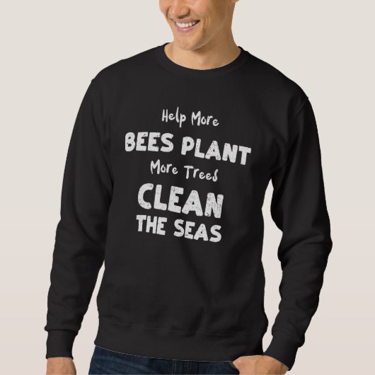 Sweatshirt Le changement climatique aide plus d'abeilles Plan (Devant)