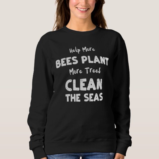 Sweatshirt Le changement climatique aide plus d'abeilles Plan (Devant)