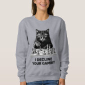 Sweatshirt Le chat d'échecs décline votre gambit (Devant)