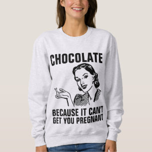 SWEATSHIRT LE CHOCOLAT RÉTRO FEMME NE PEUT PAS VOUS ENCEINDRE