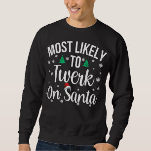 Sweatshirt Le Christ inapproprié le plus probable à Twerk sur