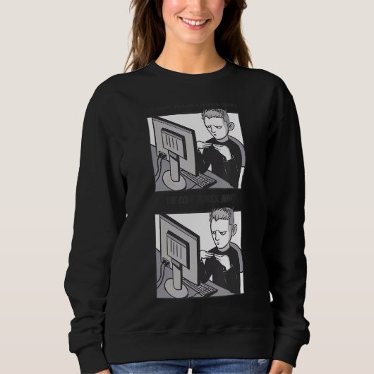 Sweatshirt Le code ne fonctionne pas Pourquoi le code fonctio (Devant)